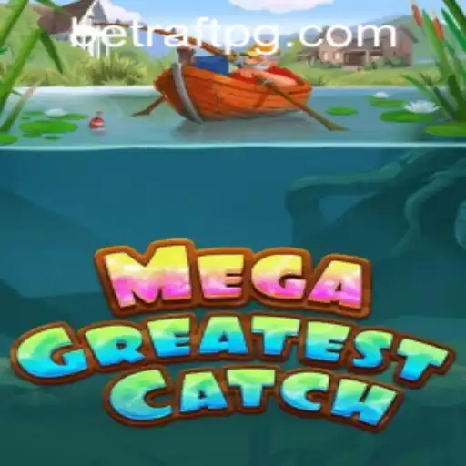 Dive into Adventure with MegaGreatestCatch: A Comprehensive Guide